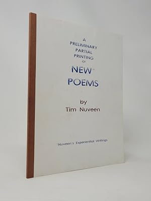A Preliminary Partial Printing of New* Poems - *Nuveen's Experiential Writings