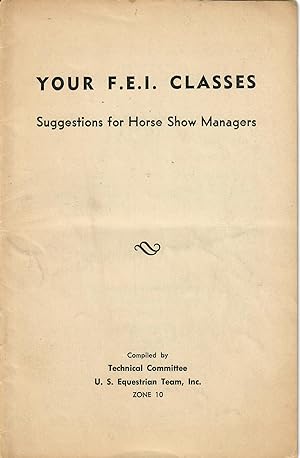 Your F.E.I. Classes; Suggestions for Horse Show Managers