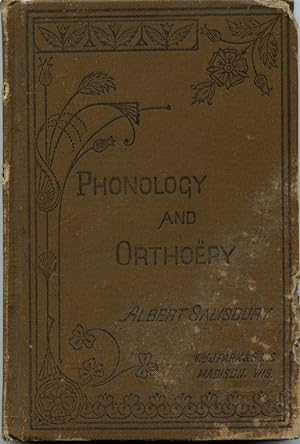 PHONOLOGY AND ORTHOEPY : An Elementary Treatise on Pronunciation for the Use of Teachers and Schools