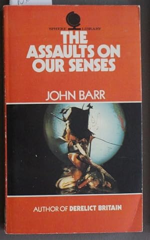 The Assaults on Our Senses