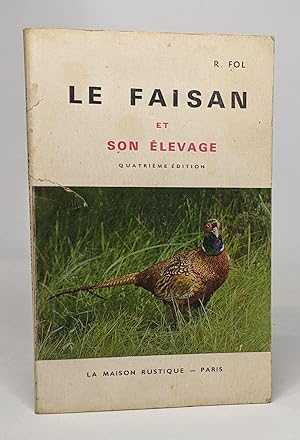 Le faisan et son élevage- quatrième édition