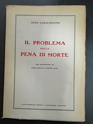 Casalinuovo Aldo. Il problema della pena di morte. Bruzia. 1935