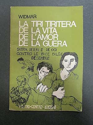 Widmar. La tiri-tiritera de la vita de l'amor de la guera. Teatro-contro edizioni. 1973