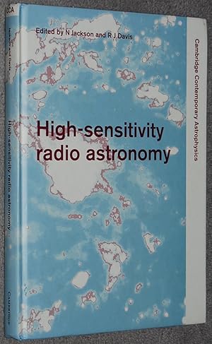 High sensitivity radio astronomy : proceedings of a meeting held at Jodrell Bank, University of M...