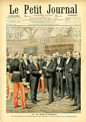 "LE PETIT JOURNAL N°797 du 25/2/1906" A L'ÉLYSÉE : La cérémonie de transmission des pouvoirs du P...