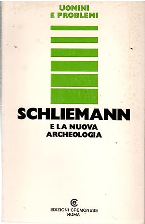 Schliemann e La Nuova Archeologia