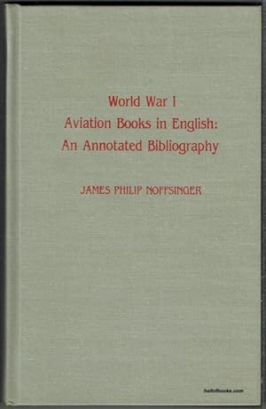 World War Aviation Books In English: An Annotated Biography