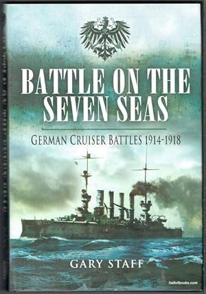 Battles On The Seven Seas: German Cruiser Battles 1914-1918