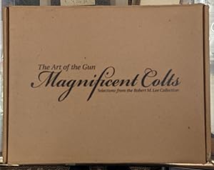 The Art of the Gun: Magnificent Colts - Selections from the Robert M. Lee Collection, 2 vol