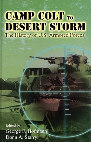 Camp Colt to Desert Storm: The History of U.S. Armored Forces