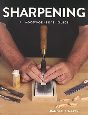 Sharpening: A Woodworker's Guide