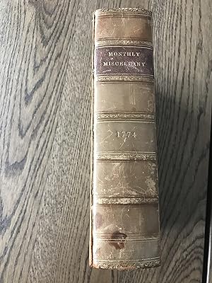 THE MONTHLY MISCELLANY OR GENTLEMEN AND LADY'S COMPLETE MAGAZINE FOR THE YEAR 1774