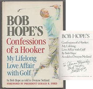 Bob Hope's Confessions of a Hooker: My Lifelong Love Affair with Golf (Signed)