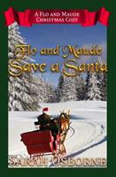 Flo and Maude Save a Santa (Flo and Maude Christmas Cozies)