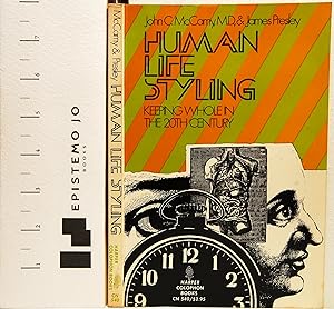 Human Life Styling: Keeping Whole in the Twentieth Century
