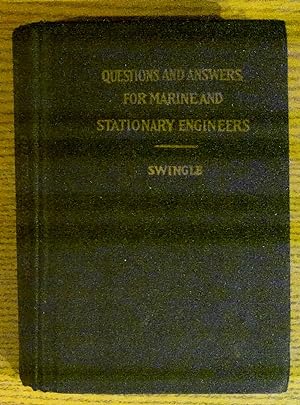Complete Examination Questions and Answers for Marine and Stationary Engineers