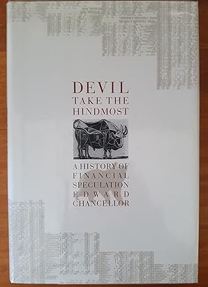 DEVIL TAKE THE HINDMOST: A History of Financial Speculation