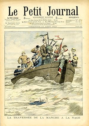 "LE PETIT JOURNAL N°821 du 12/8/1906" LA TRAVERSÉE DE LA MANCHE A LA NAGE / A BORD DE NOS ESCADRE...