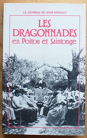 Les dragonnades en Poitou et Saintonge - Le journal de Jean Migault