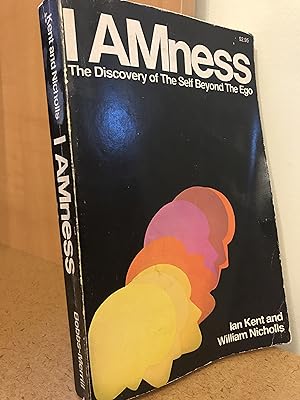 I AMness: The Discovery of the Self beyond the Ego