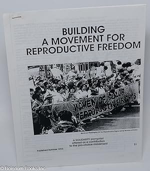 Building a movement for reproductive freedom; a Solidarity pamphlet offered as a contribution to ...