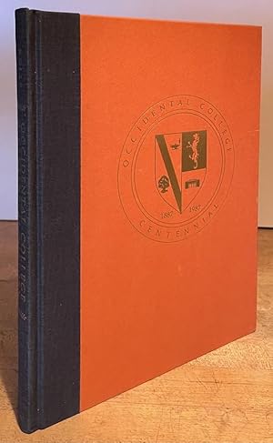 Occidental College: A Centennial History, 1887 - 1987