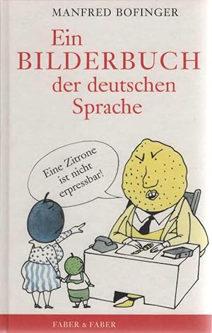 Ein Bilderbuch der deutschen Sprache. Manfred Bofinger