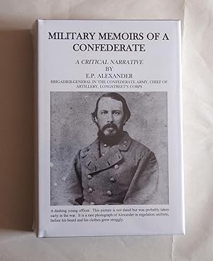 Military Memoirs of a Confederate A Critical Narrative