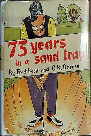 73 Years in a Sand Trap