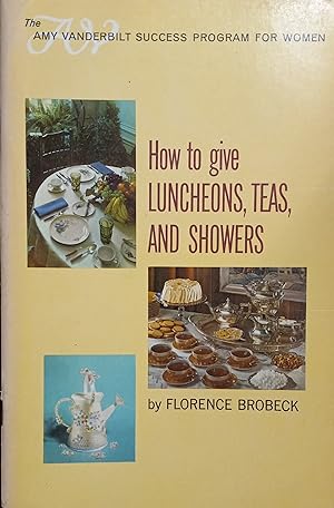 How to Give Luncheons, Teas, and Showers