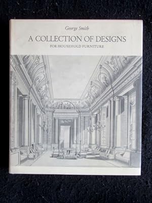 Collection of Designs for Household Furniture and Interior Decoration. With a new index to the 15...
