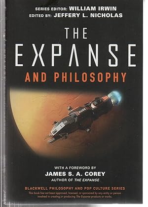 The Expanse and Philosophy: So Far Out Into the Darkness (The Blackwell Philosophy and Pop Cultur...