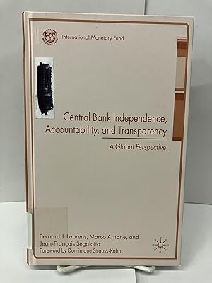 Central Bank Independence, Accountability, and Transparency: A Global Perspective