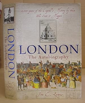 London - The Autobiography 2000 Years Of The Capital's History By Those Who Saw It Happen