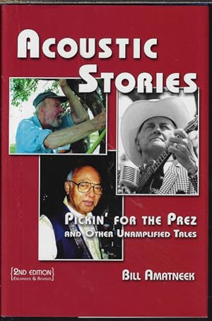 ACOUSTIC STORIES: Pickin' for the Prez and Other Unamplified Tales