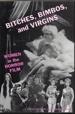 BITCHES, BIMBOS, AND VIRGINS; Women in The Horror Film