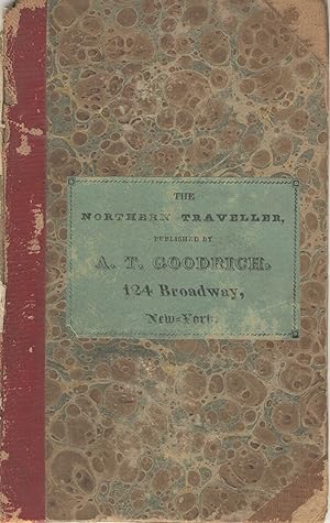 The northern traveller; containing the routes to Niagara, Quebec, and the Springs, with a tour of...
