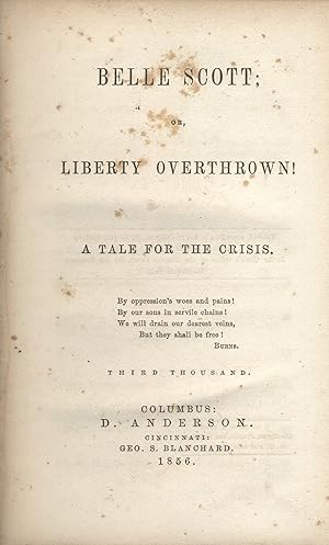 Belle Scott; or, Liberty overthrown! A tale for the crisis. Third thousand