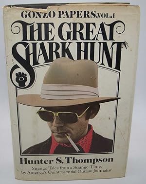 The Great Shark Hunt: Gonzo Papers Volume I