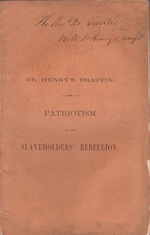Patriotism and The Slaveholders' Rebellion Inscribed, signed by the author