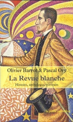 La revue blanche : Histoire anthologie portraits - Olivier Barrot