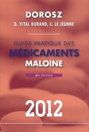 Guide pratique des m?dicaments 2012 - Denis Vital Durand