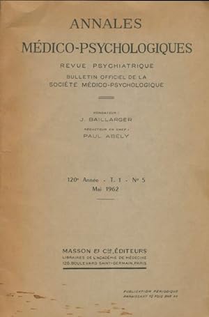 Annales m dico-psychologiques 120e ann e Tome I n 5 - Collectif
