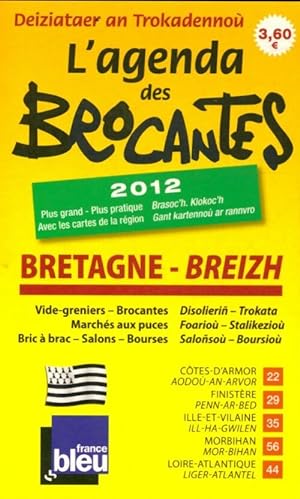L'agenda des brocantes Bretagne 2012 - Collectif