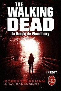 The Walking Dead Tome II : La route de Woodbury - Robert Bonansinga