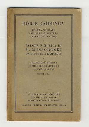 Boris Gudonov. Dramma musicale popolare in 4 Atti ed un prologo.Parole e musica di M. Mussorgski,...