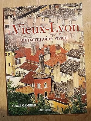 Le Vieux-Lyon, un patrimoine vivant