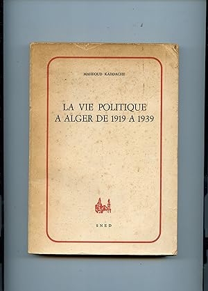 LA VIE POLITIQUE A ALGER DE 1919 A 1939