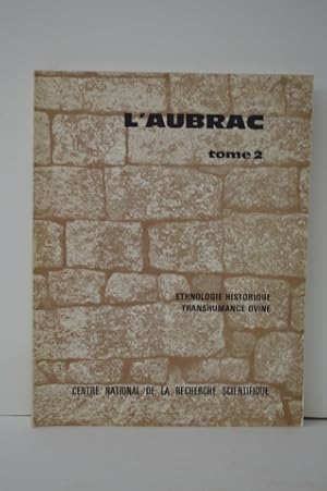 L'Aubrac Etude Ethnologique Linguistique Agronomique et Economique D'un Etablissement Humain Vol....