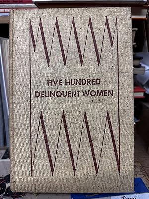 Five Hundred Delinquent Women
